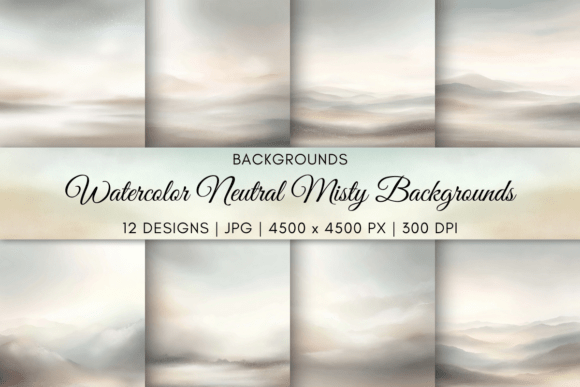Watercolor Neutral Misty Backgrounds for Modern Design